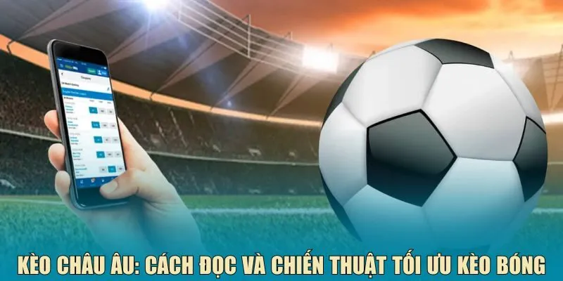 Khi Nào Nên Chọn Kèo Châu Âu (1X2)?
